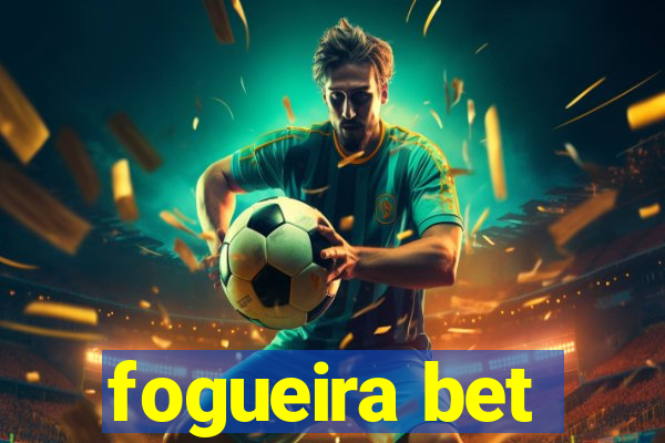 fogueira bet